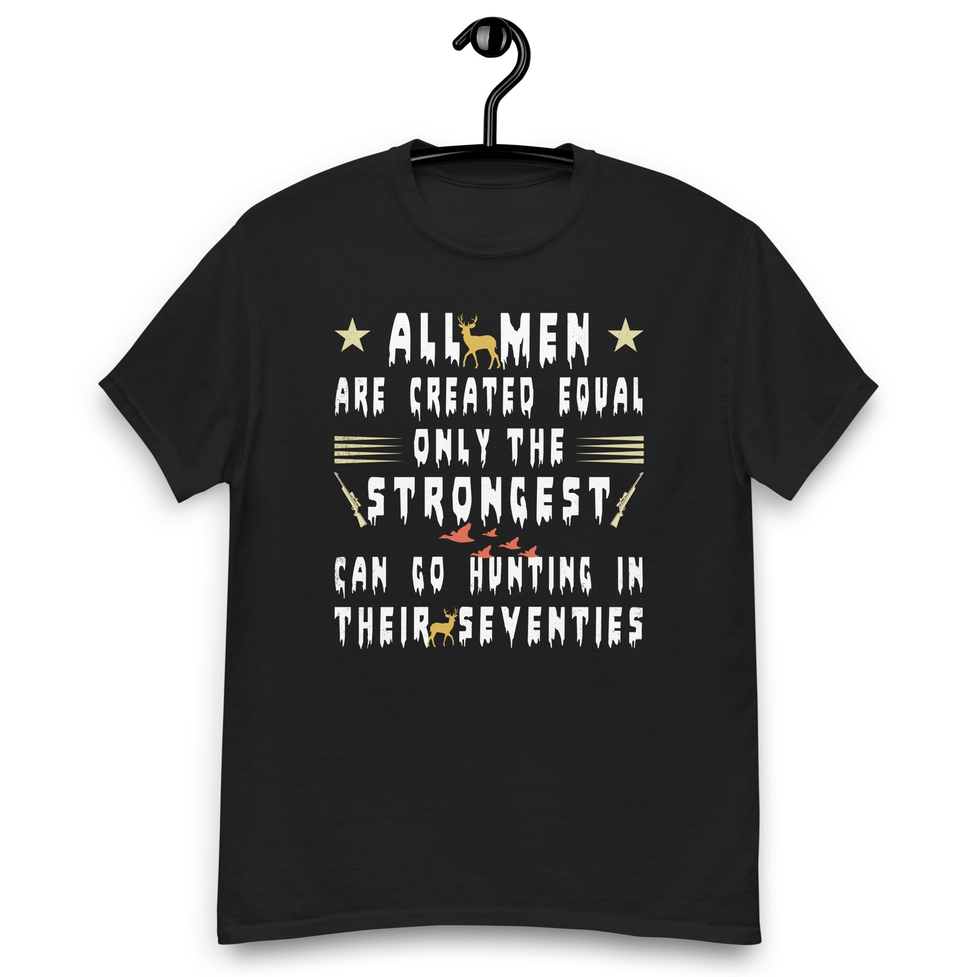 only-strongest-go-hunting-in-their-seventies-hunting-retro-unisex-classic-tee