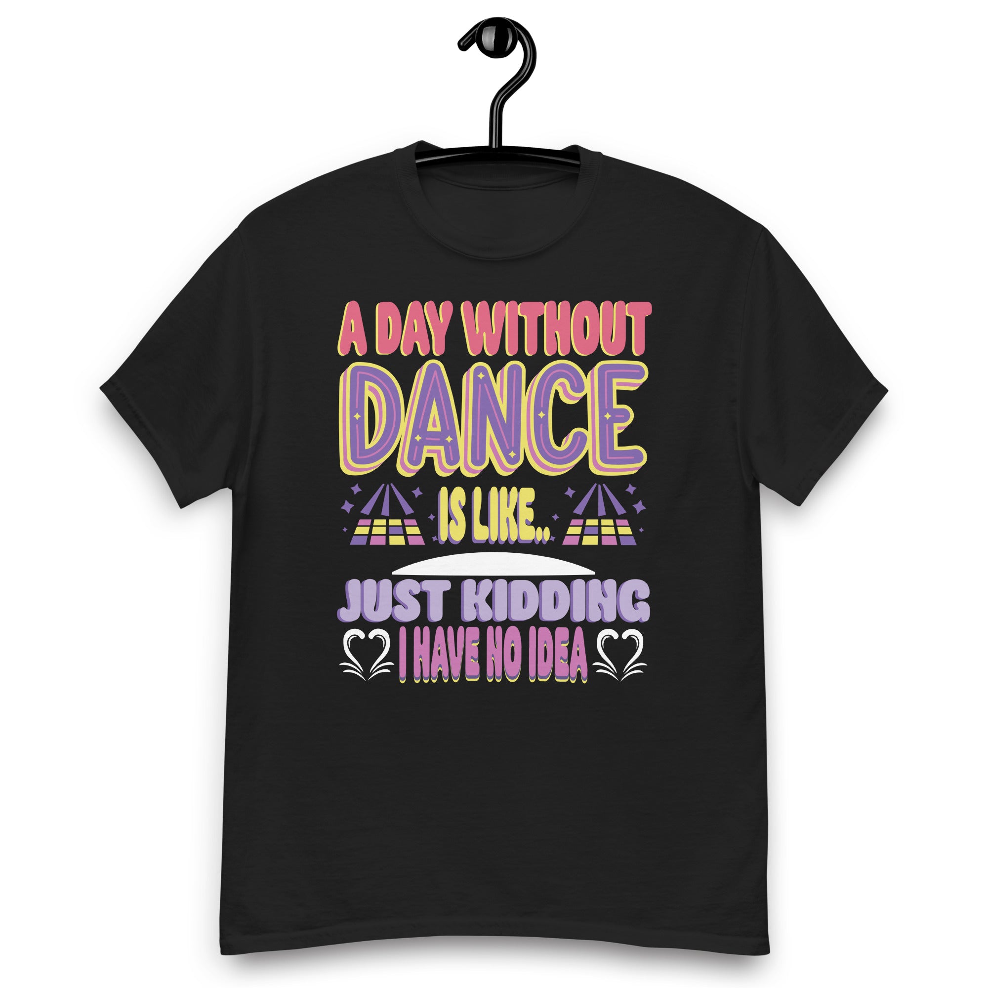 a-day-without-dance-is-like-gifts-tee-funny-dance-tshirts-unisex-classic-tee